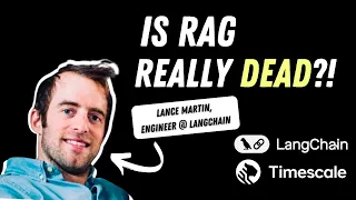 Is RAG (Really) Dead? | RAG with Long Context LLMs | @LangChain  x Timescale