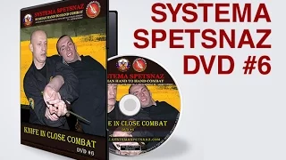 Knife in Close Combat DVD #6 - KNIFE FIGHTING TECHNIQUES - Systema Spetsnaz