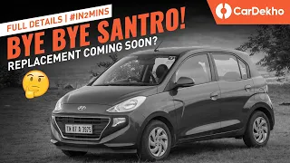 Hyundai Santro Discontinued In India | ऐसा क्या हो गया? | Full Details #In2Mins