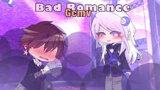 || Bad Romance || 《Gcmv/Gmv 》✰Inspired ✰ ❀Star_LightYT ❀
