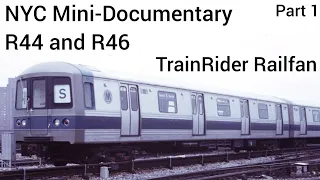 Part 1 - History of the R44 and R46 Subway Cars