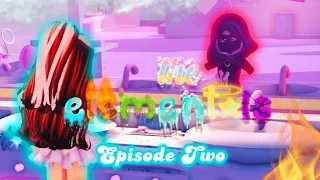 THE ELEMENTALS 🔥 - EPISODE TWO 🌱 || Royale High New School Roleplay Series 💧☁️ || Roleplay