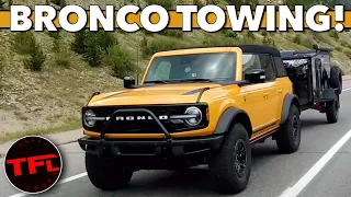 Live: We Tow With the New Ford Bronco AND More On The Bronco Warthog/Raptor!