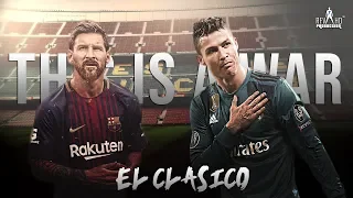 El Clasico  Promo • (Real Madrid Vs FCB) This is a War • Football Motivational Video 2018 HD