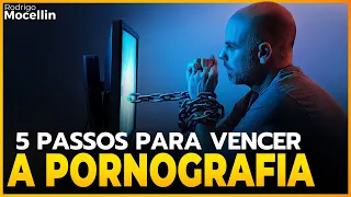 CINCO PASSOS PARA VENCER A PORNOGRAFIA | Pastor Rodrigo Mocellin