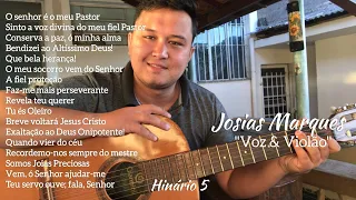 Albúm: Hinário 5 (Hinos CCB) - Josias Marques "Voz & Violão"