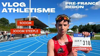 VLOG ATHLÉTSME - DEUX COURSES EN UN SEUL WEEK-END 😱 - 5000M ET 3000M STEEPLE - PRE FRANCE À REDON 🥇