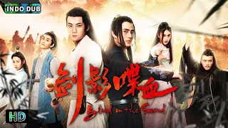 【INDO DUB】Blood in the Sword | Seni Bela Diri | Kostum Kuno | Film China 2023