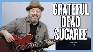 Grateful Dead Sugaree Guitar Lesson + Tutorial