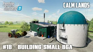 Building Small BGA, Making Some Bales - #18 Calm Lands - Farming Simulator 22
