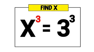 A Nice Exponential Problem || X^3=3^3