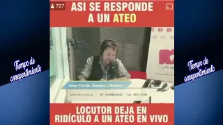 ASÍ SE LE RESPONDE A UN ATEO Y SE DEJA EN RIDICULO