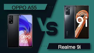 OPPO A55 Vs Realme 9i | Realme 9i Vs OPPO A55 - Full Comparison [Full Specifications]