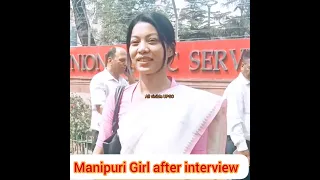 Manipuri Girl after interview 🌞🙂💯🌞💥😀