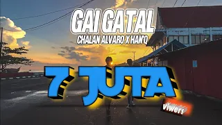 GAI GATAL (Official Musik Video)  CHALAN ALVARO X HAN'Q X VNDRMX #viraltiktok