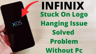 Infinix Stuck On Logo Problem Solved | All Note And Hot Series Hang On Logo Issue Fix