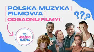 ODGADNIJ FILM PO PIOSENCE! | POLSKA MUZYKA FILMOWA