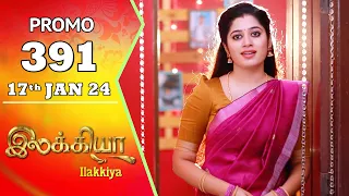 Ilakkiya Serial | Episode 391 Promo | Shambhavy | Nandan | Sushma Nair | Saregama TV Shows Tamil