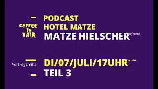 Matze Hielscher | Podcast Hotel Matze | Teil 3