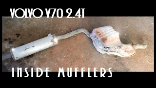 Inside Volvo V70 mufflers