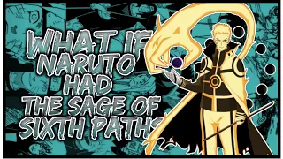 What If Naruto Had The Sage Of Sixth Paths | MOVIE |