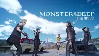 MONSTER OF THE DEEP: FINAL FANTASY XV Launch Trailer