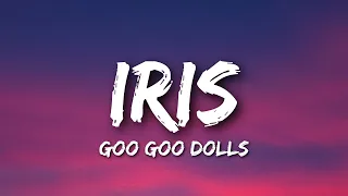 Goo Goo Dolls - Iris (Lyrics)