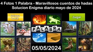 4 Fotos 1 Palabra - Maravillosos cuentos de hadas - 05/05/2024 - Solucion Enigma diario - mayo 2024