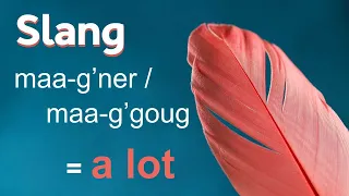 Let's Learn a Slang "maa-g'ner" or "maa-g'goug" in Cambodian.
