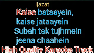 ek baat kahoon kya ijazat hai karaoke with lyrics | ek baat kahoon kya ijazat hai original karaoke