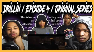 Drillin | Episode 4 | Original Series: REACTION