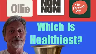 Ollie, NomNom or Farmer's Dog...Which is healthiest?  Dog Food Review