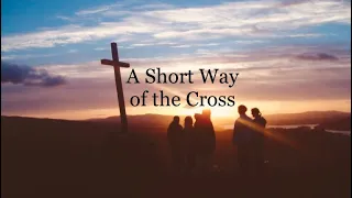 “A Short Way of the Cross” (As used by the Franciscan Fathers on their Missions)