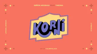 Señor Aroshas feat. Theona - Korni