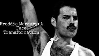 Freddie Mercury: A face Transformation