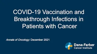 COVID-19 and Cancer: Breakthrough Infections