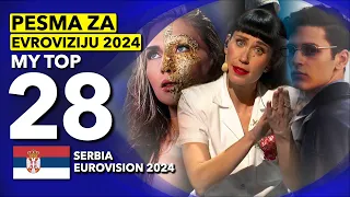 🇷🇸 Pesma Za Evroviziju 2024 | My Top 28 (Serbia Eurovision 2024)