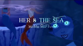 ➤her & the sea {non/disney crossover || mermay mep parts}