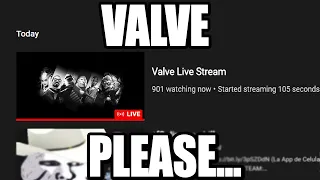 Valve don't do this to me