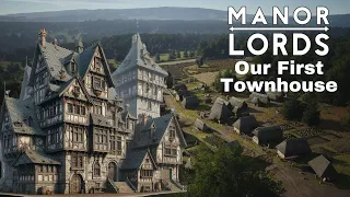 Our First Townhouse - Manor Lords - Ep.8