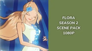Flora season 2 scene pack 1080p