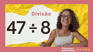 Como aprender a dividir o resto? “47/8" "47:8" "Como dividir 47 por 8" "47 dividido por 8" “47÷8”