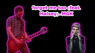 forget me too (feat. Halsey) - Machine Gun Kelly (Guitar Cover)