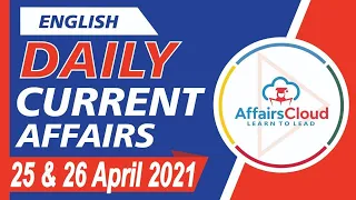 Current Affairs 25 & 26 April 2021 English | Current Affairs | AffairsCloud Today for All Exams