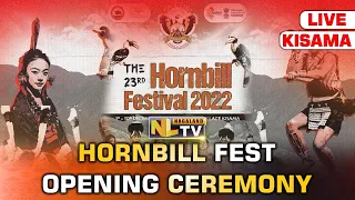 HORNBILL FESTIVAL 2022 OPENING CEREMONY || KISAMA || LIVE