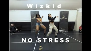 Wizkid | NO STRESS | Amber Rae Choreography | Empress LDN