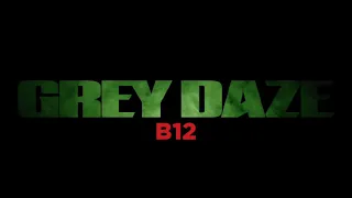 Grey Daze - B12 (Lyrics)