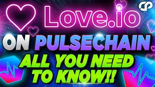 🔥LOVE.IO - PROJECT BUILT ON PULSECHAIN - 100,000% RETURNS! MICRO TIPPING CRYPTOCURRENCY | CRYPTOPRNR