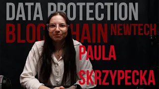 115 - Paula Skrzypecka - Data Protection, IP, NewTech, IT, Blockchain