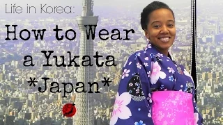 Life in Korea | How to Wear a Yukata (Japanese summer dress)